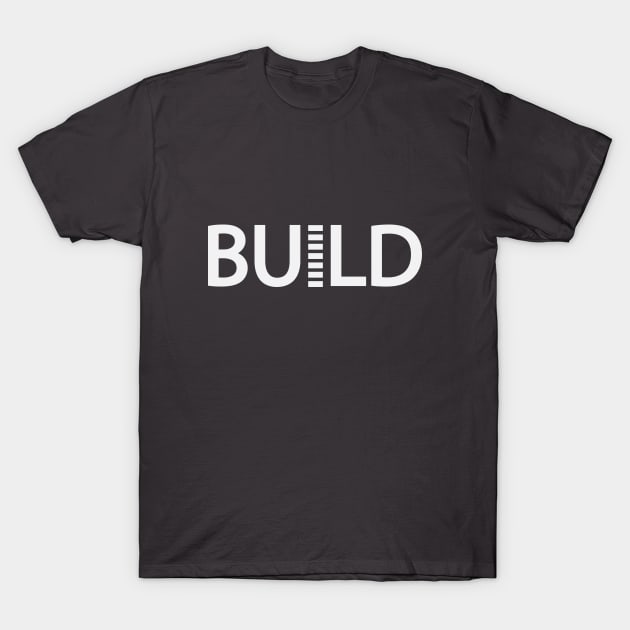 Build building one word design T-Shirt by DinaShalash